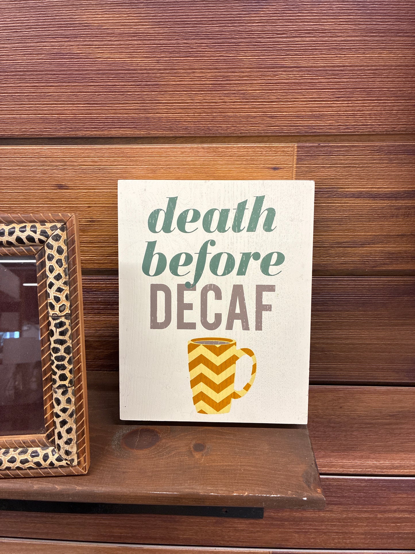 ‘Death Before Decaf’ Wall Art *donated